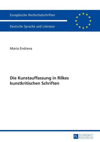 Die Kunstauffassung in Rilkes kunstkritischen Schriften