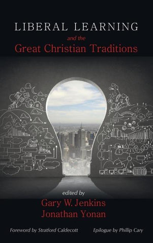 Liberal Learning and the Great Christian Traditions