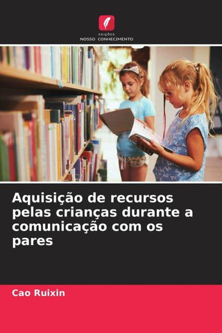 Aquisição de recursos pelas crianças durante a comunicação com os pares