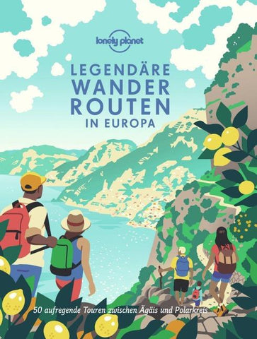LONELY PLANET Bildband Legendäre Wanderrouten in Europa