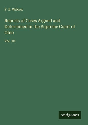 Reports of Cases Argued and Determined in the Supreme Court of Ohio