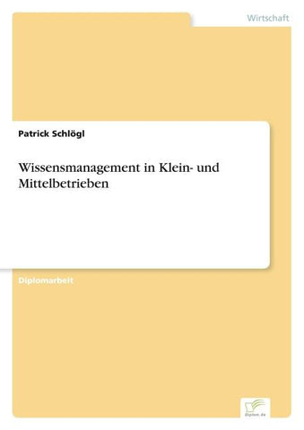 Wissensmanagement in Klein- und Mittelbetrieben