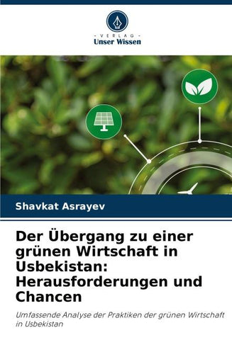 Der Übergang zu einer grünen Wirtschaft in Usbekistan: Herausforderungen und Chancen