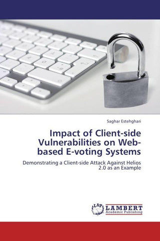 Impact of Client-side Vulnerabilities on Web-based E-voting Systems