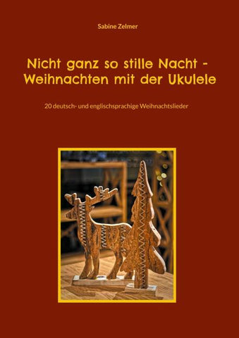 Nicht ganz so stille Nacht - Weihnachten mit der Ukulele