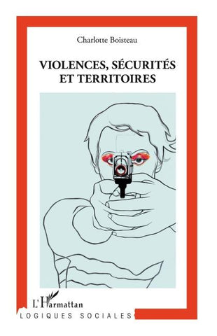 Violences, sécurités et territoires