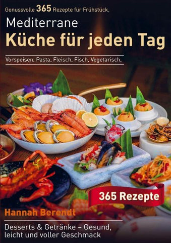 Mediterrane Küche für jeden Tag