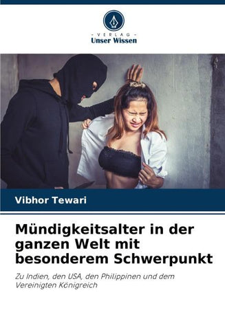 Mündigkeitsalter in der ganzen Welt mit besonderem Schwerpunkt