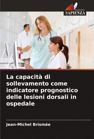 La capacità di sollevamento come indicatore prognostico delle lesioni dorsali in ospedale
