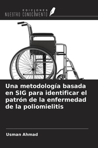 Una metodología basada en SIG para identificar el patrón de la enfermedad de la poliomielitis