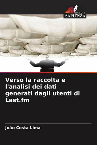 Verso la raccolta e l'analisi dei dati generati dagli utenti di Last.fm
