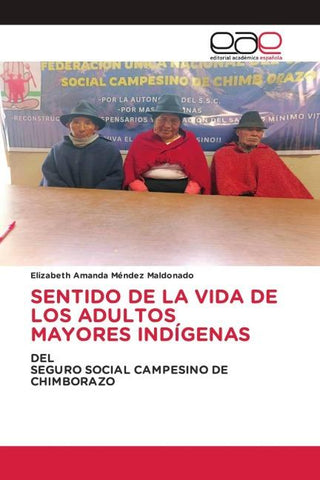 SENTIDO DE LA VIDA DE LOS ADULTOS MAYORES INDÍGENAS
