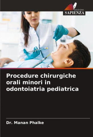 Procedure chirurgiche orali minori in odontoiatria pediatrica