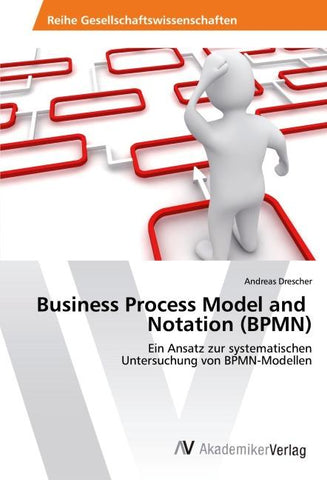 Business Process Model and Notation (BPMN)