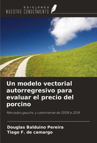 Un modelo vectorial autorregresivo para evaluar el precio del porcino