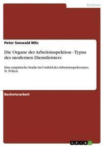 Die Organe der Arbeitsinspektion - Typus des modernen Dienstleisters