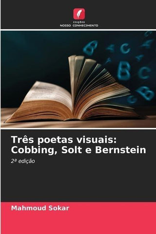 Três poetas visuais: Cobbing, Solt e Bernstein
