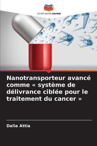 Nanotransporteur avancé comme ' système de délivrance ciblée pour le traitement du cancer '