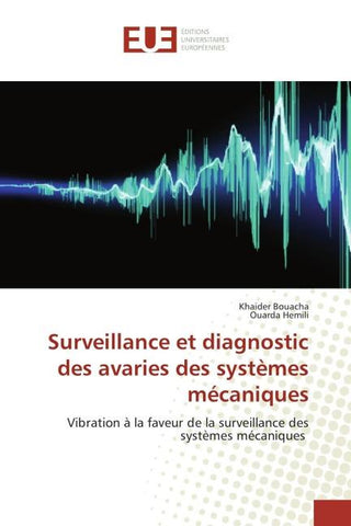 Surveillance et diagnostic des avaries des systèmes mécaniques