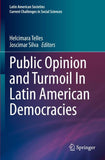 Public Opinion and Turmoil In Latin American Democracies
