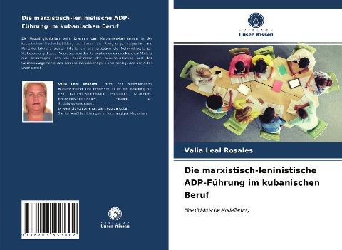 Die marxistisch-leninistische ADP-Führung im kubanischen Beruf