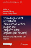 Proceedings of 2024 International Conference on Medical Imaging and Computer-Aided Diagnosis (MICAD 2024)