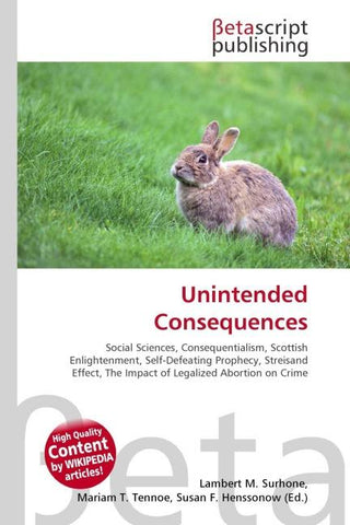 Unintended Consequences