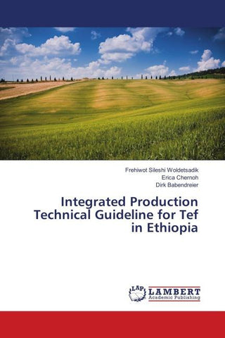 Integrated Production Technical Guideline for Tef in Ethiopia