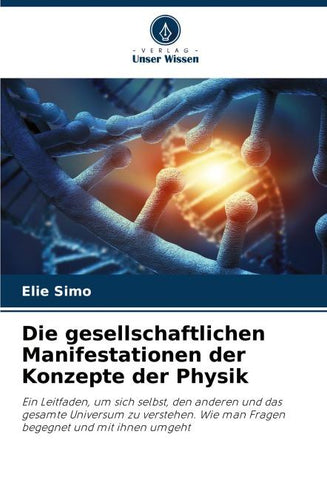 Die gesellschaftlichen Manifestationen der Konzepte der Physik