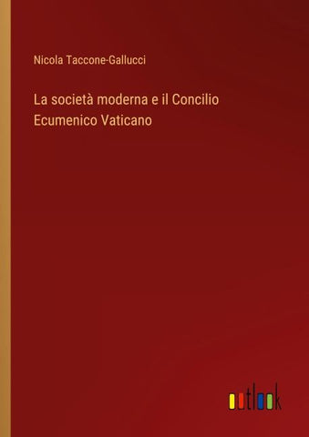 La società moderna e il Concilio Ecumenico Vaticano