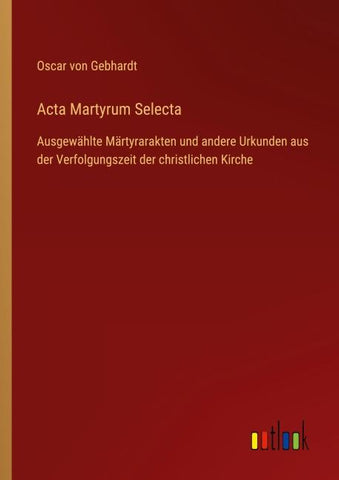 Acta Martyrum Selecta