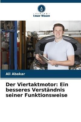 Der Viertaktmotor: Ein besseres Verständnis seiner Funktionsweise