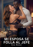 Mi Esposa se folla al Jefe