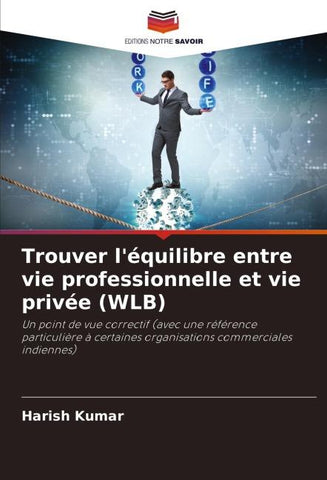 Trouver l'équilibre entre vie professionnelle et vie privée (WLB)