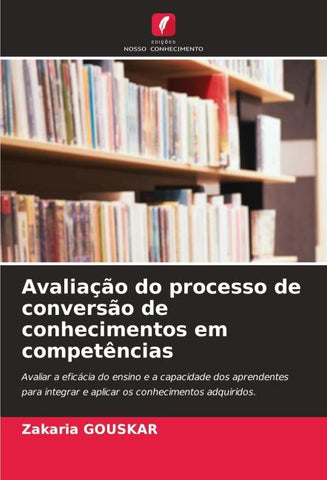 Avaliação do processo de conversão de conhecimentos em competências