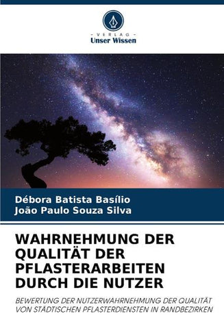 WAHRNEHMUNG DER QUALITÄT DER PFLASTERARBEITEN DURCH DIE NUTZER