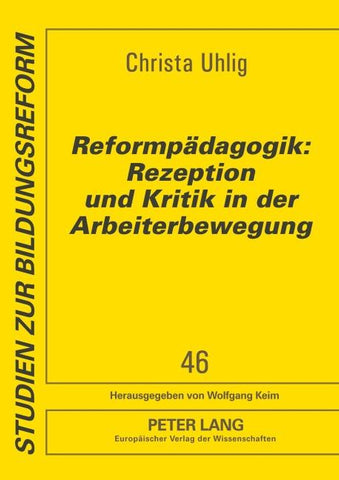 Reformpädagogik: Rezeption und Kritik in der Arbeiterbewegung