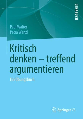 Kritisch denken – treffend argumentieren