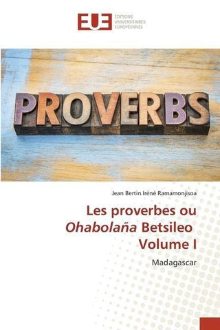 Les proverbes ou Ohabolaña Betsileo Volume I