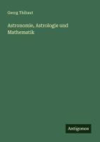 Astronomie, Astrologie und Mathematik