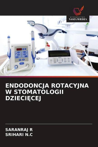 ENDODONCJA ROTACYJNA W STOMATOLOGII DZIECI¿CEJ
