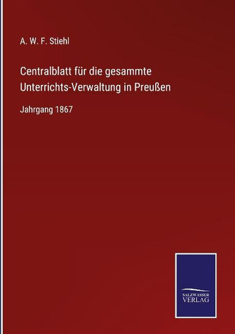 Centralblatt für die gesammte Unterrichts-Verwaltung in Preußen