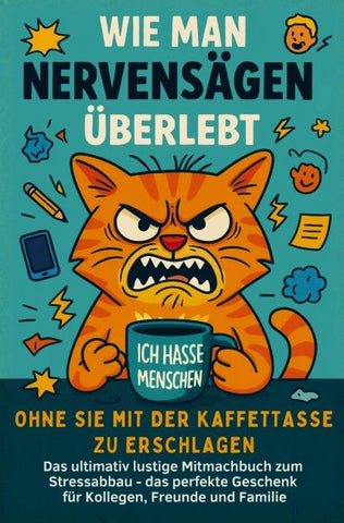 Wie man Nervensägen überlebt, ohne Sie mit der Kaffeetasse zu erschlagen:
