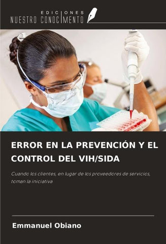ERROR EN LA PREVENCIÓN Y EL CONTROL DEL VIH/SIDA
