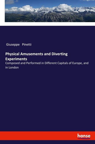 Physical Amusements and Diverting Experiments