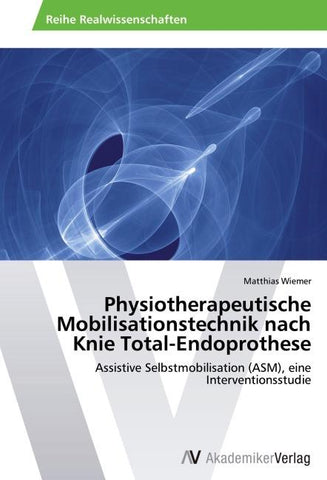 Physiotherapeutische Mobilisationstechnik nach Knie Total-Endoprothese