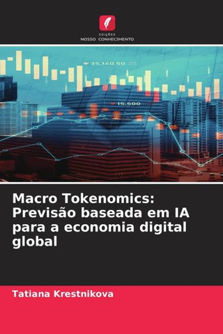 Macro Tokenomics: Previsão baseada em IA para a economia digital global