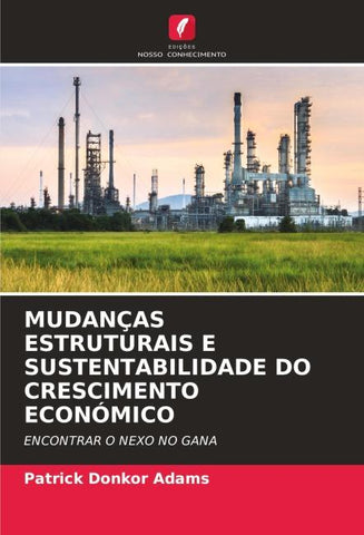 MUDANÇAS ESTRUTURAIS E SUSTENTABILIDADE DO CRESCIMENTO ECONÓMICO