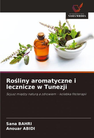 Ro¿liny aromatyczne i lecznicze w Tunezji