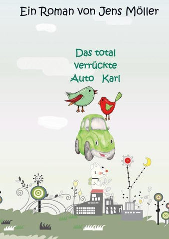 Das total verrückte Auto Karl